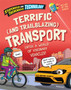 Stupendous and Tremendous Technology: Terrific and Trailblazing Transport