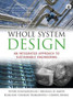Whole System Design : An Integrated Approach to Sustainable Engineering