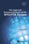 Legal And Economic Analysis Of The Wto/fta System, The : 50