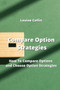 Compare Option Strategies : How To Compare Options and Choose Option Strategies
