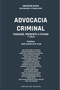 Advocacia Criminal : Passado, Presente e Futuro