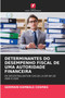 Determinantes Do Desempenho Fiscal de Uma Autoridade Financeira