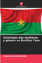 Sociologia das mulheres e genero no Burkina Faso