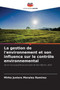 La gestion de l'environnement et son influence sur le controle environnemental