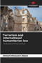 Terrorism and international humanitarian law