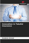 Innovation in Takaful Insurance