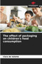 The effect of packaging on children's food consumption
