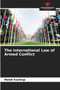 The International Law of Armed Conflict
