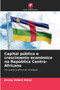 Capital publico e crescimento economico na Republica Centro-Africana