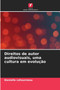 Direitos de autor audiovisuais, uma cultura em evolucao