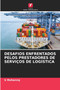 Desafios Enfrentados Pelos Prestadores de Servicos de Logistica