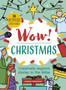 Wow! Christmas : Creatively explore stories in the Bible