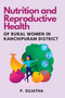 Nutrition and Reproductive Health of Rural Women in Kanchipuram District