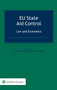 EU State Aid Control: Law and Economics : Law and Economics