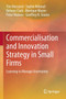 Commercialisation and Innovation Strategy in Small Firms : Learning to Manage Uncertainty