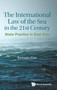 International Law Of The Sea In The Twenty-first Century, The: State Practice In East Asia