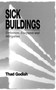 Sick Buildings : Definition, Diagnosis and Mitigation
