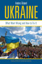 Ukraine ??? What Went Wrong and How to Fix It