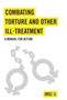 Combating Torture and Other Ill-Treatment : A Manual for Action
