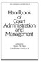 Handbook of Court Administration and Management