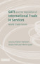 GATS and the Regulation of International Trade in Services : World Trade Forum