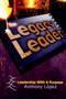 The Legacy Leader : Leadership with a Purpose