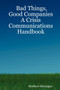 Bad Things, Good Companies : A Crisis Communications Handbook