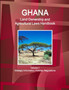 Ghana Land Ownership and Agricultural Laws Handbook Volume 1 Strategic Information, Policies, Regulations