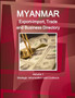 Myanmar Export-Import, Trade and Business Directory Volume 1 Strategic Information and Contacts