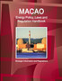 Macao Energy Policy, Laws and Regulation Handbook - Strategic Information and Regulations