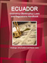 Ecuador Insolvency (Bankruptcy) Laws and Regulations Handbook - Strategic Information and Basic Laws