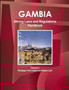Gambia Mining Laws and Regulations Handbook Volume 1 Strategic Information and Basic Law