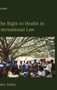 The Right to Health in International Law