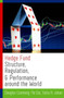 Hedge Fund Structure, Regulation, and Performance around the World