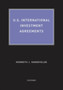 U.S. International Investment Agreements