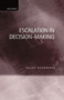 Escalation in Decision-Making : The Tragedy of Taurus