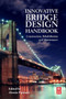 Innovative Bridge Design Handbook : Construction, Rehabilitation and Maintenance