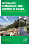Inequality, Democracy, and Growth in Brazil : A Country at the Crossroads of Economic Development
