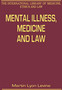 Mental Illness, Medicine and Law