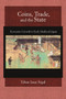 Coins, Trade, and the State : Economic Growth in Early Medieval Japan