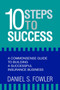 10 Steps to Success : A Commonsense Guide to Building a Successful Insurance Business