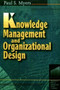 Knowledge Management and Organizational Design