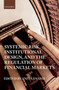 Systemic Risk, Institutional Design, and the Regulation of Financial Markets