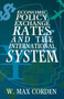 Economic Policy, Exchange Rates, and the International System