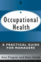 Occupational Health: A Practical Guide for Managers