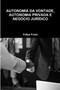 Autonomia Da Vontade, Autonomia Privada E Negocio Juridico