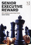 Senior Executive Reward : Key Models and Practices