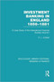 Investment Banking in England 1856-1881 (RLE Banking & Finance) : Volume One
