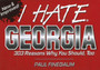I Hate Georgia : 303 Reasons Why You Should, Too by Paul Finebaum - Paperback