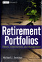 Retirement Portfolios & Retirement Portfolios Workbook Set : Theory, Construction, and Management